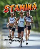 Stamina: Get Stronger and Play Longer!