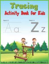 Tracing Activity Book for Kids: Learning to Trace - Children's Activity Book for Preschoolers with Alphabet Letters and Line Shapes