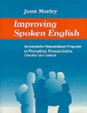Improving Spoken English: An Intensive Personalized Program in Perception, Pronunciation, Practice in Context
