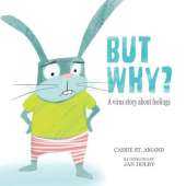 But Why: A Virus Story About Feelings