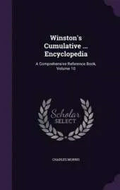 Winston's Cumulative ... Encyclopedia: A Comprehensive Reference Book, Volume 10