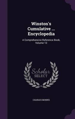 Winston's Cumulative ... Encyclopedia: A Comprehensive Reference Book, Volume 10