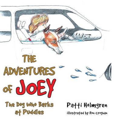 The Adventures of Joey, the Dog Who Barks at Puddles
