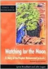 Watching for the Moon: A Story for Id-ul-Fitr