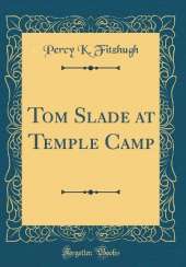Tom Slade at Temple Camp (Classic Reprint)