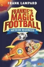 Frankie's Magic Football: Meteor Madness: Book 12
