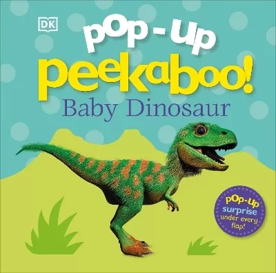 Pop-Up Peekaboo! Baby Dinosaur: A Prehistoric Surprise Under Every Flap!