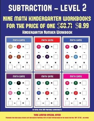 Kindergarten Number Workbook (Kindergarten Subtraction/Taking Away Level 2): 30 Full Color Preschool/Kindergarten Subtraction Worksheets (Includes 8 Printable Kindergarten PDF Books Worth $60.71)