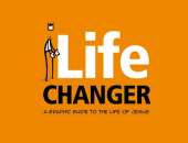Life Changer: A graphic guide to the life of Jesus