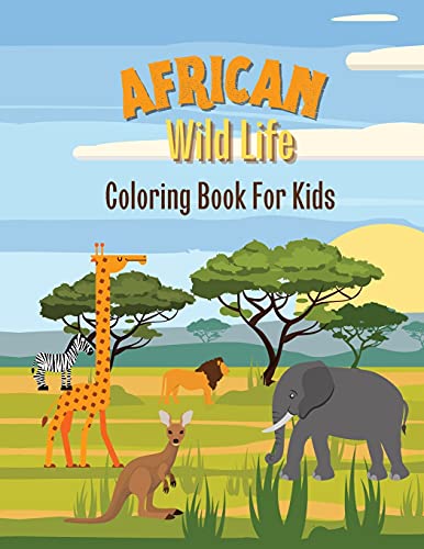 African Wild Life: Coloring Book for Kids