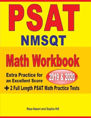PSAT / NMSQT Math Workbook 2019 & 2020: Extra Practice for an Excellent Score + 2 Full Length PSAT Math Practice Tests