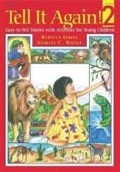 Tell it Again! 2: Easy-to-tell Stories with Activities for Young Children