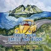 Travel with Smiley and Buddy the Bumblebee Beetle to the Hawaiian Islands