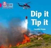 Dip it Tip it: Band 01a/Pink a
