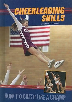 Cheerleading Skills: How to Cheer Like a Champ
