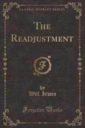 The Readjustment (Classic Reprint)