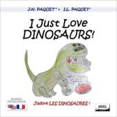 I Just Love Dinosaurs!