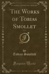 The Works of Tobias Smollet, Vol. 1 (Classic Reprint)