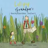Lollipop and Grandpa's Back Garden Safari: Book 1