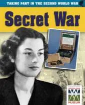 Taking Part in the Second World War: Secret War
