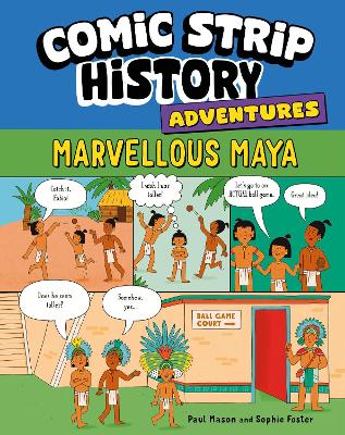 Comic Strip History Adventures: Marvellous Maya