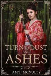 Turn to Dust and Ashes