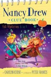 Nancy Drew Clue Book Fall Mysteries 3-in-1: Boo Crew; Turkey Trot Plot; A Star Witness