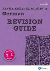 Pearson REVISE Edexcel GCSE (9-1) German Revision Guide: (with free online Revision Guide) for home learning, 2021 assessments and 2022 exams