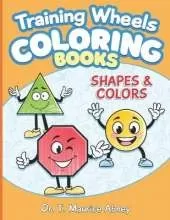 Training Wheels Coloring Books: Shapes