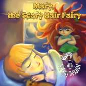 Mary The Scary Hair Fairy
