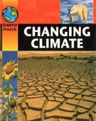 Earth Watch: Changing Climate