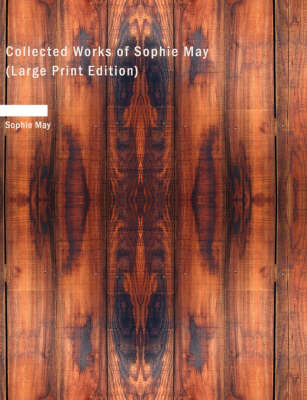 Collected Works of Sophie May
