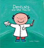 Dentists and What They Do    