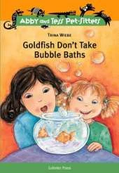 Goldfish Don't Take Bubble Baths