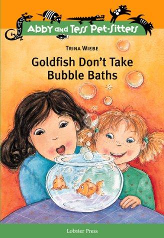 Goldfish Don't Take Bubble Baths