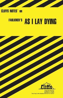 CliffsNotes on Faulkner's As I Lay Dying