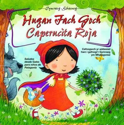 Yr Hugan Fach Goch / Caperucita Roja