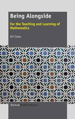 Being Alongside: For the Teaching and Learning of Mathematics