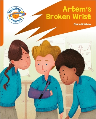 Reading Planet: Rocket Phonics – Target Practice - Artem's Broken Wrist - Orange