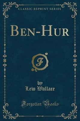 Ben-Hur (Classic Reprint)