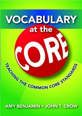 Vocabulary at the Core: Teaching the Common Core Standards