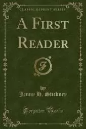 A First Reader (Classic Reprint)