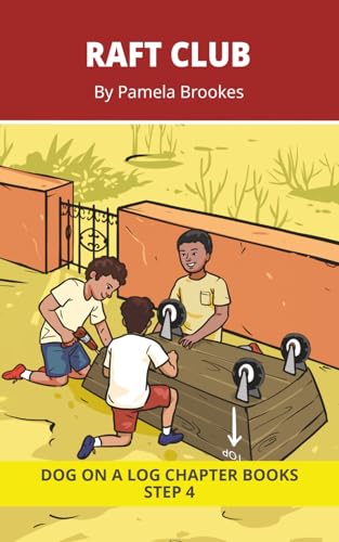 Raft Club Chapter Book: Decodable Chapter Book Series for Students Learning to Read. For Beginning Readers and Students with Dyslexia. (Step 4-Consonant Blends)