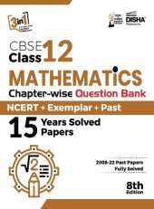 CBSE Class 12 Mathematics Chapter-wise Question Bank - NCERT + Exempla
