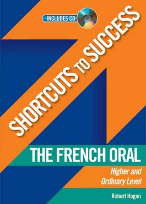 The French Oral: Higher and Ordinary Level