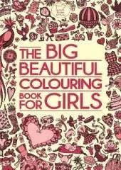 The Big Beautiful Colouring Book For Girls