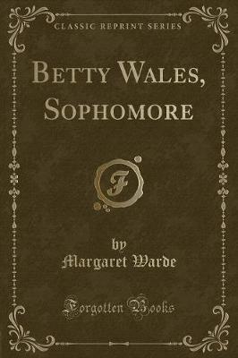 Betty Wales, Sophomore (Classic Reprint)