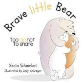 Brave little Bear; Too Big Not To Share: Book Two
