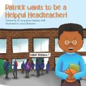 Patrick wants to be a Helpful Headteacher