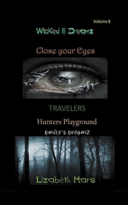 Wicked LIl Dreamz Volume 8: Travelers, Hunters Playground